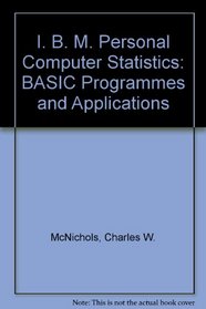 IBM PC Statistics--Basic Programs and Applications