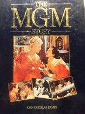 The MGM Story. The Complete history of Fifty-four Roaring Years