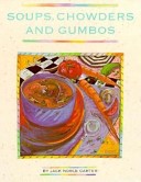 Soups, Chowders and Gumbos