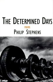 The Determined Days : Poems (Sewanee Writers' Series)