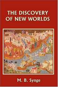 The Discovery of New Worlds (Story of the World, Bk 2)