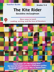 The Kite Rider - Teacher Guide by Novel Units, Inc.
