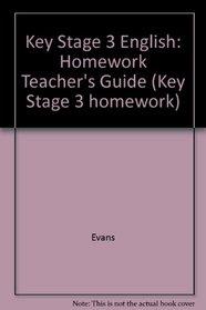 Key Stage 3 English: Homework Teacher's Guide (Key Stage 3 homework)