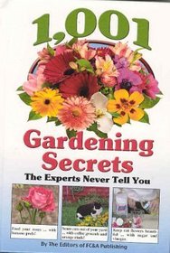 1,001 Gardening Secrets the Experts Never Tell You