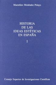 Historia de las ideas esteticas en Espana (His Obras selectas) (Spanish Edition)