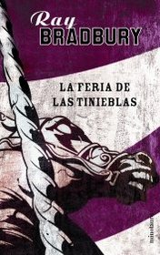 La feria de las tinieblas (Novela) (Spanish Edition)