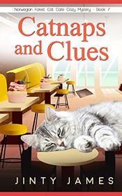 Catnaps and Clues: A Norwegian Forest Cat Caf Cozy Mystery ? Book 7