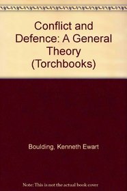 Conflict and Defence: A General Theory (Torchbks.)