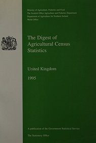 Digest of Agricultural Census Statistics United Kingdom 1995