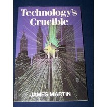 Technology's Crucible