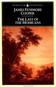 The Last of the Mohicans (Leatherstocking Tales, Bk 2)