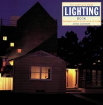 The Complete Home Lighting Handbook: Contemporary Interior and Exterior Lighting for the Home