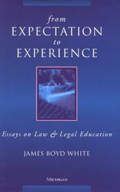 From Expectation to Experience: Essays on Law and Legal Education