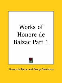 Works of Honore de Balzac, Part 1