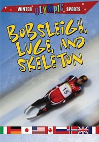 Bobsleigh, Luge, and Skeleton (Winter Olympic Sports)