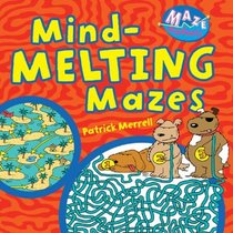 Maze Madness: Mind-Melting Mazes (Maze Madness)