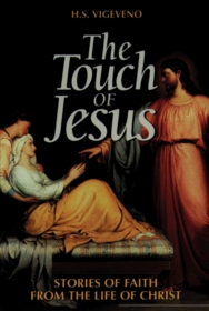 The Touch of Jesus: Stories of Faith from the Life of Christ