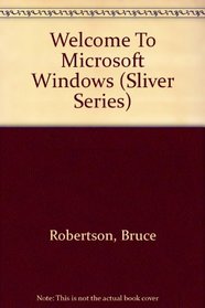 Welcome To Microsoft Windows (Sliver Series)