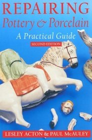 Repairing Pottery and Porcelain: A Practical Guide, 2nd edition