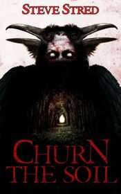Churn the Soil: A Pulse-Pounding, High-Stakes Cold Weather Paranormal Folklore Novel