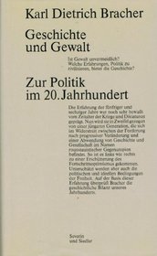Geschichte und Gewalt: Zur Politik im 20. Jahrhundert (German Edition)