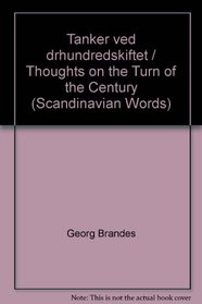 Thought on the Turn of the Century (Tanker Ved Arhundredskiftet) (Scandinavian Words, 05)