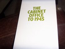 Cabinet Office to 1945 (Public Record Office handbooks)