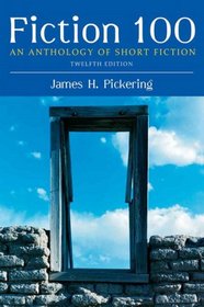 Fiction 100: An Anthology of Short Fiction (12th Edition)