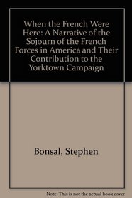 When the French Were Here: A Narrative of the Sojourn of the Frenir Anderson