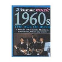 1960's: The Age of Rock (20th Century Music)