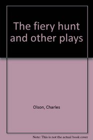 The fiery hunt and other plays