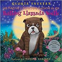 Las Magicas y Misteriosas Aventuras de Una Bulldog Llamada Noelle (Spanish Edition)