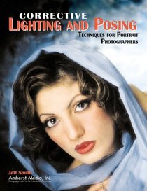 Corrective Lighting and Posing Techniques for Portrait Photographers