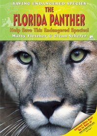 The Florida Panther: Help Save This Endangered Species! (Saving Endangered Species)