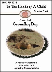 Groundhog Day (In the Hands of a Child: Project Pack)