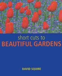 Short Cuts to Beautiful Gardens