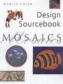 Design Sourcebook Mosaics (Design Sourcebook)