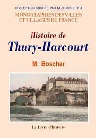 Histoire de Thury-Harcourt (Monographies des villes et villages de France)