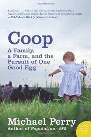 Coop: A Family, a Farm, and the Pursuit of One Good Egg (P.S.)