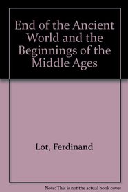 End of the Ancient World and the Beginnings of the Middle Ages