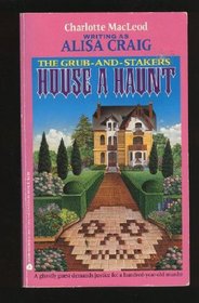 House a Haunt  (Grub-and-Stakers, Bk 4)