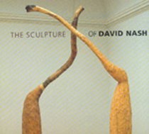 The Sculpture of David Nash (British Sculptors  Sculpture)
