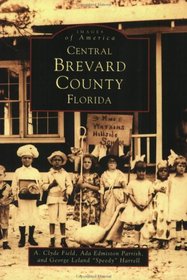 Central Brevard County, Florida (Images of America)