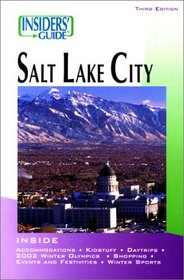 Insiders' Guide to Salt Lake City, 3rd (Insiders' Guide Series)