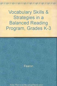 Vocabulary Skills & Strategies in a Balanced Reading Program