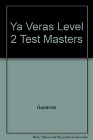 Ya Veras Level 2 Test Masters
