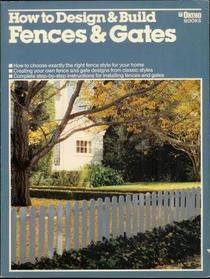 How to Design and Build Fences and Gates (Pbn/05922)