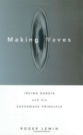 Making Waves: Irving Dardik and His Superwave Principle