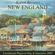 Karen Brown's New England 2009: Exceptional Places to Stay & Itineraries (Karen Brown's New England Charming Inns & Itineraries)
