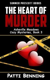 The Heart of Murder (Asheville Meadows Cozy Mysteries) (Volume 3)